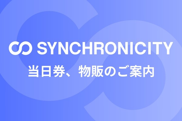 SYNCHRONICITY day tickets